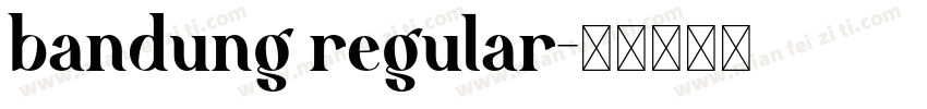 bandung regular字体转换